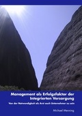 Cover: Management als Erfolgsfaktor der Integrierten Versorgung - BoD - Books on Demand