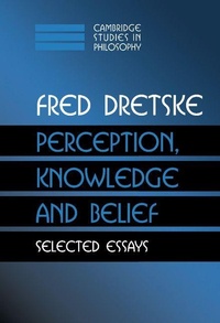 Enlarge image Cover: Perception, Knowledge and Belief - Cambridge University Press