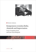 Cover: Komponieren zwischen Reihe, Aleatorik und Improvisation - Wolke Verlag