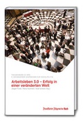 Cover: Arbeitsleben 3.0 - Erfolg in einer ver&auml;nderten Welt - Frankfurter Allgemeine Buch