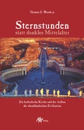 Cover: Sternstunden statt dunkles Mittelalter - MM Verlag