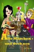 Cover: Alte M&auml;rchen - und doch neu - net-Verlag