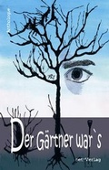 Cover: Der G&auml;rtner war's - net-Verlag