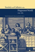 Cover: Society and Culture in the Huguenot World, 1559-1685 - Cambridge University Press