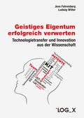 Cover: Geistiges Eigentum erfolgreich verwerten - LOG_X