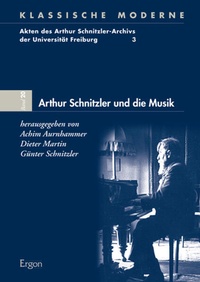 Enlarge image Cover: Arthur Schnitzler und die Musik - Ergon