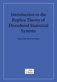 Enlarge image Cover: Introduction to the Replica Theory of Disordered Statistical Systems - Cambridge University Press