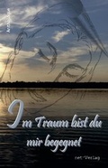Cover: Im Traum bist du mir begegnet - net-Verlag