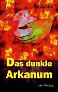 Cover: Das dunkle Arkanum - net-Verlag