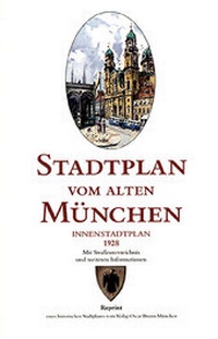 Abbildung von: Stadtplan vom alten München 1928 - Sonnenblumen-Verlag Dresden