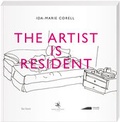 Cover: THE ARTIST IS RESIDENT - Tre Torri Verlag