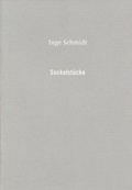 Cover: Inge Schmidt: Sockelst&uuml;cke - Kunstraum Fuhrwerkswaage