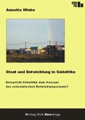 Cover: Staat und Entwicklung in S&uuml;dafrika - Verlag Dirk Koentopp