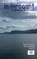 Cover: In Isrogant. Erz&auml;hlungen. Band 2 - Xin Literaturverein