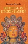 Cover: Befreiung in unseren H&auml;nden. Eine kurze Unterweisung &uuml;ber den Pfad zur Erleuchtung / Befreiung in unseren H&auml;nden. Eine kurze Unterweisung &uuml;ber den Pfad zur Erleuchtung - Diamant