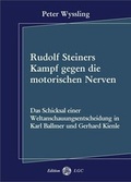 Cover: Rudolf Steiners Kampf gegen die motorischen Nerven - Edition LGC