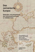 Cover: Das osmanische Europa - Eudora-Verlag