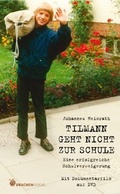 Cover: Tilmann geht nicht zur Schule. - Drachen Verlag