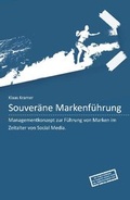 Cover: Souveraene Markenfuehrung - School for Communication and Management
