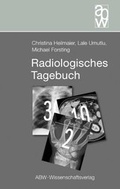 Cover: Radiologisches Tagebuch - ABW Wissenschaftsverlagsgesellschaft