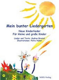 Abbildung von: Mein bunter Liedergarten - NOEL-Verlag