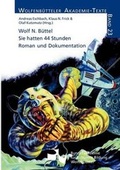 Cover: Wolf N. B&uuml;ttel. Sie hatten 44 Stunden - Bundesakademie f. kulturelle Bildung Wolfenb&uuml;ttel