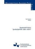 Cover: Staatsziel Kultur - Bundesakademie f. kulturelle Bildung Wolfenb&uuml;ttel