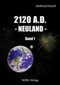 Cover: 2120 A.D. - Neuland - - NOEL-Verlag