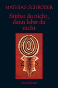 Cover: Stirbst du nicht, dann lebst du nicht - editionRester