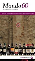 Cover: Mondo 60. Burgund, Chianti Classico, Kamptal, W&uuml;rttemberg: Cuv&eacute;es - MONDO Heidelberg