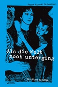 Cover: Als die Welt noch unterging - Ventil Verlag