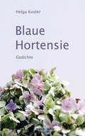 Cover: Blaue Hortensie - Geistkirch-Verlag