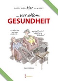 Cover: ... vor allem Gesundheit - Geistkirch-Verlag