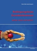 Cover: Bedingungsloses Grundeinkommen - woher, wozu, wohin? - Verein zur F&ouml;rderung der sozialpolitischen Arbeit