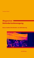 Cover: Wegweiser Behindertenbewegung - Verein zur F&ouml;rderung der sozialpolitischen Arbeit