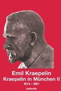 Cover: Kraepelin in M&uuml;nchen II - Belleville