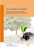 Cover: Von der Initiative zur Institution - hospizverlag