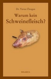 Abbildung von: Warum kein Schweinefleisch? - Eslamica
