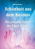 Cover: Sch&ouml;nheit aus dem Kosmos - Smaragd Verlag