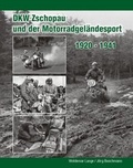 Cover: DKW Zschopau und der Motorradgel&auml;ndesport 1920 bis 1941 - Bildverlag B&ouml;ttger GbR