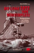 Cover: Die lange Tote vom M&uuml;nsterplatz - Wellh&ouml;fer Verlag
