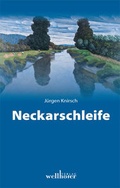 Cover: Neckarschleife - Wellh&ouml;fer Verlag