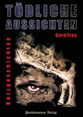 Cover: T&ouml;dliche Aussichten - Pand&auml;monium Verlag