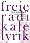 Cover: Freie Radikale Lyrik. 13 Dichter vor ihrem ersten Buch - Luxbooks
