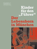 Cover: Der Lebensborn in M&uuml;nchen - Schiermeier, Franz