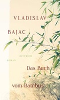 Cover: Das Buch vom Bambus - Dittrich Verlag ein Imprint der Velbr&uuml;ck GmbH B&uuml;cher und Medien