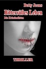 Cover: Bittersüßes Leben - Die Kriminalisten - Thriller - Verlag DeBehr