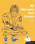 Cover: Mit John Lennon durch Liverpool - 360&deg;medien - traveldiary