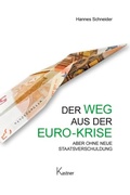 Cover: Der Weg aus der Euro-Krise - Kastner