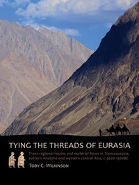 Enlarge image Cover: Tying the Threads of Eurasia - Sidestone Press
